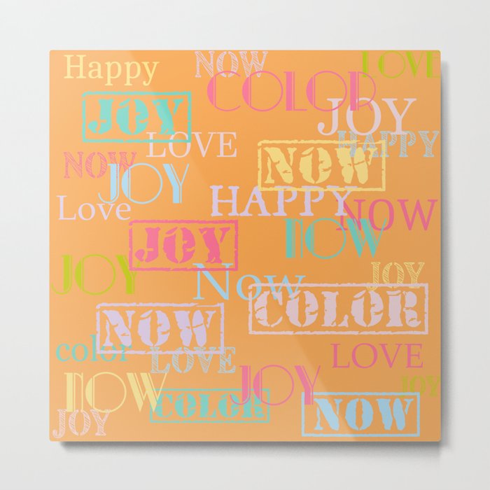 Enjoy The Colors - Colorful modern abstract typography pattern on apricot-orange color background Metal Print