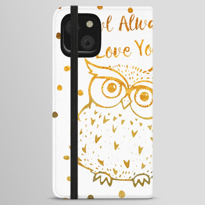 Owl Always Love You - Gold iPhone Wallet Case