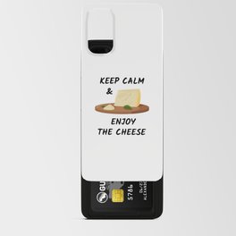 Keep calm and enjoy the cheese Android Card Case