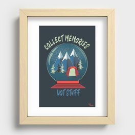 Collect Memories, Not Stuff Recessed Framed Print