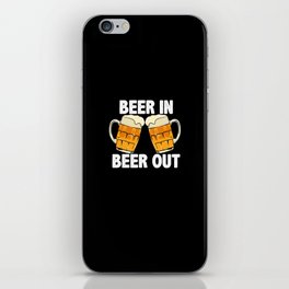 Beer In Beer Out iPhone Skin