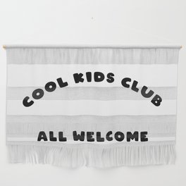 Cool Kids All Welcome Wall Hanging