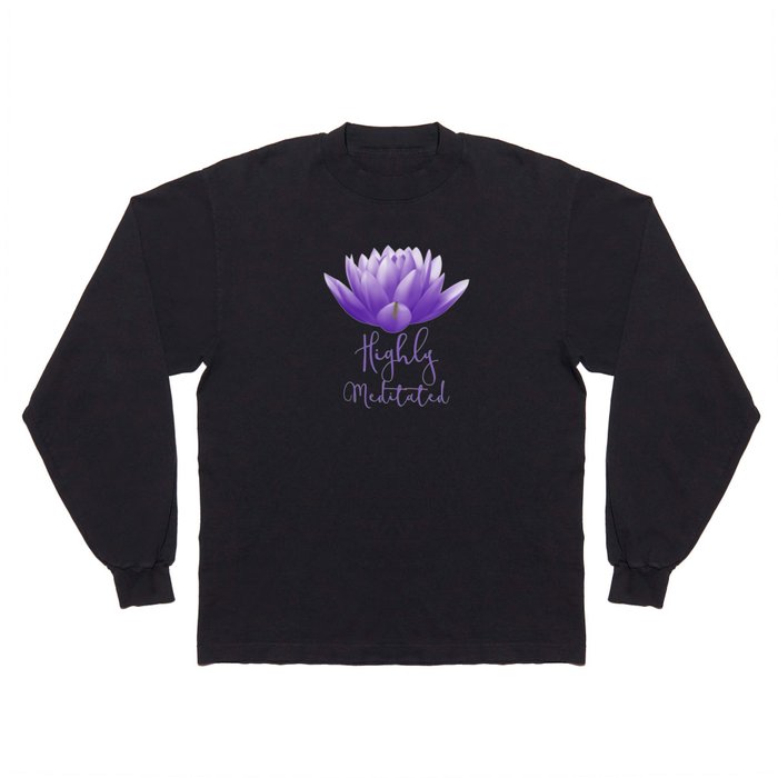 Lotus Flower Highly Meditated Relax Long Sleeve T Shirt
