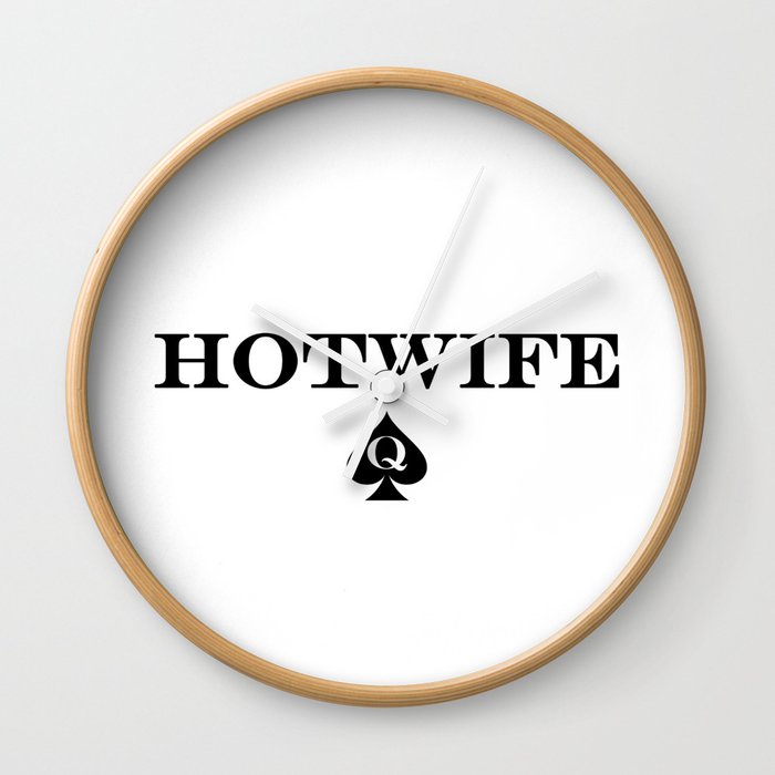 Hotwife or cuckold queen text Wall Clock