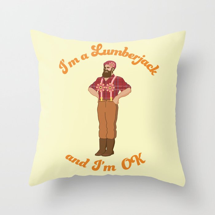 I'm a Lumberjack & I'm OK Throw Pillow
