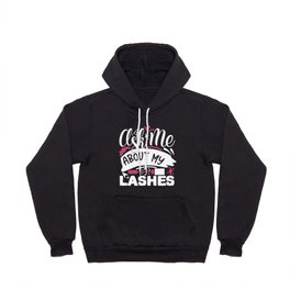 Ask Me About My Lashes Pretty Makeup Hoody