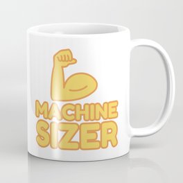 MACHINE SIZER - funny job gift Coffee Mug | Machinesizer, Graphicdesign 
