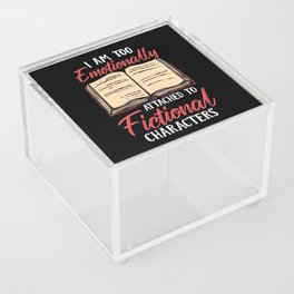 Emotionally Attached To Fictional Characters Acrylic Box