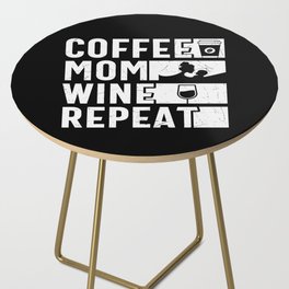 Coffee Mom Wine Repeat Side Table