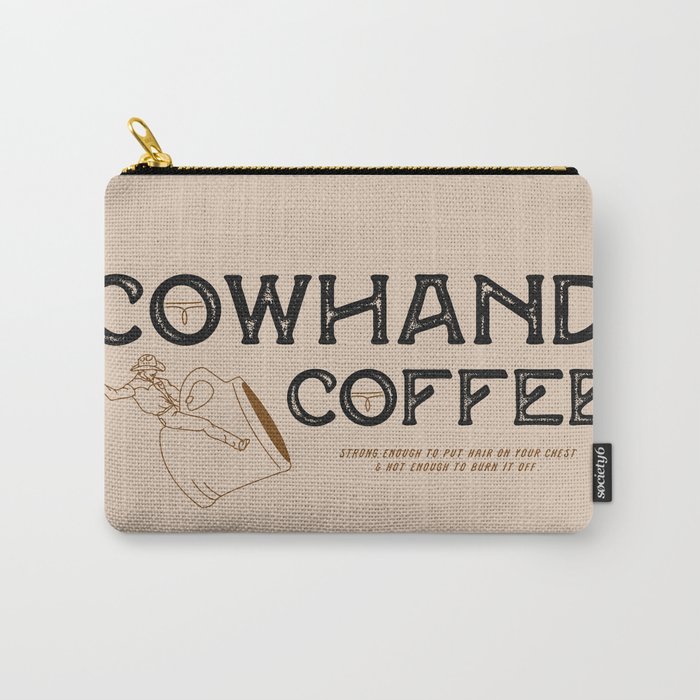 Cowhand Coffee - Rustic Carry-All Pouch
