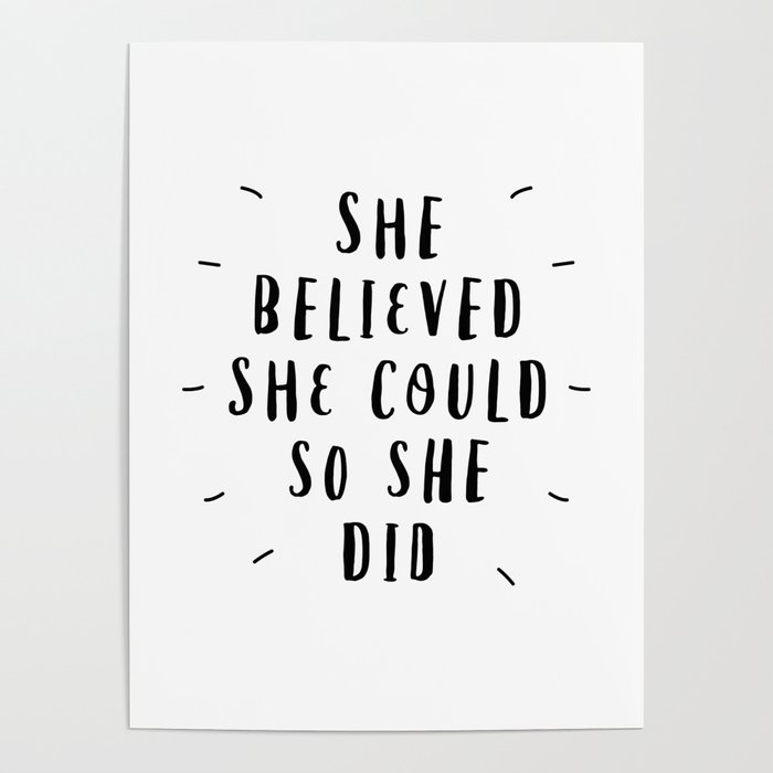 She Believed She Could So She Did black and white typography poster design home wall bedroom decor Poster
