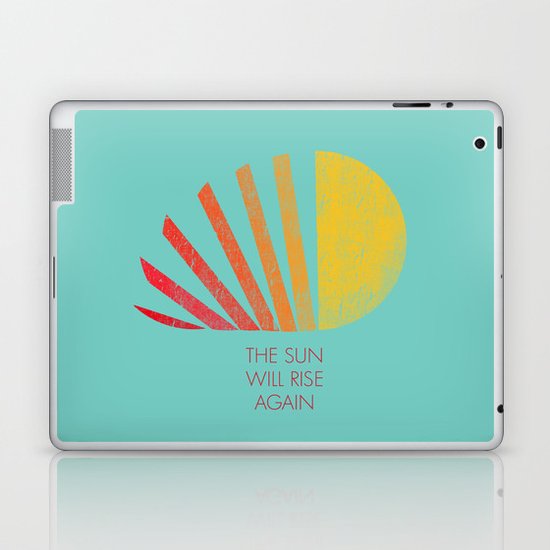 The Sun Will Rise Again Laptop & iPad Skin