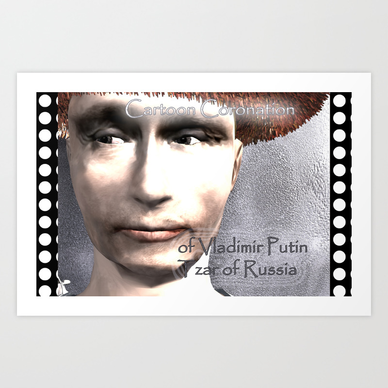 Cartoon Coronation Of Vladimir Putin Tzar Of Russia Art Print By Kosmopolites Society6