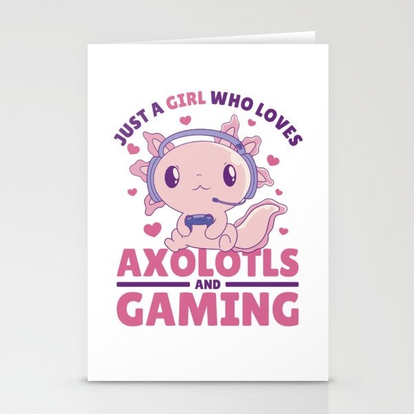 Just A Girl Who Loves Axolotls And Gaming Stationery Cards