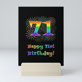 [ Thumbnail: 71st Birthday - Fun Rainbow Spectrum Gradient Pattern Text, Bursting Fireworks Inspired Background Mini Art Print ]