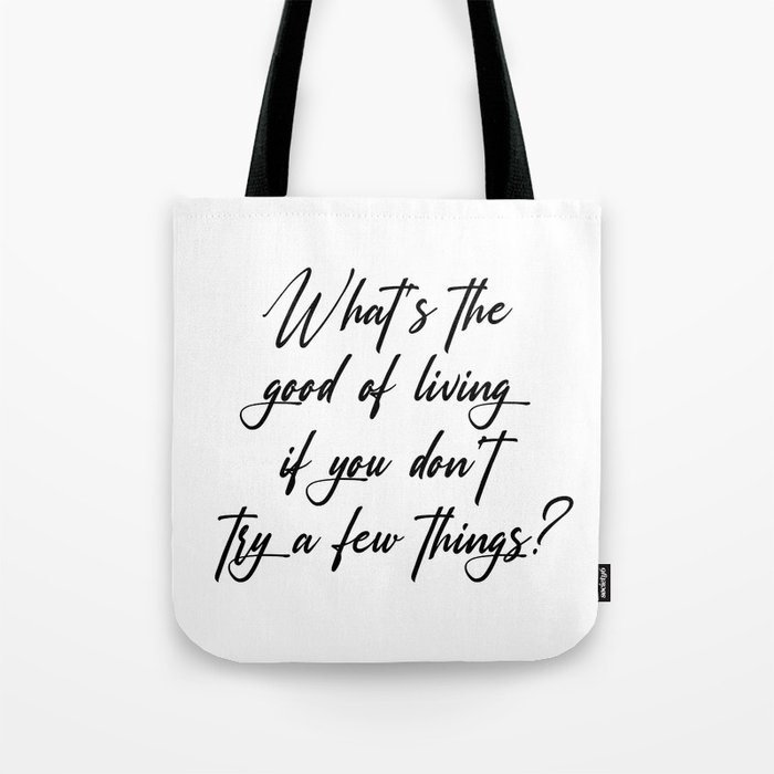 What's the good of living - Charles M. Schulz Quote - Literature - Typography Print Tote Bag