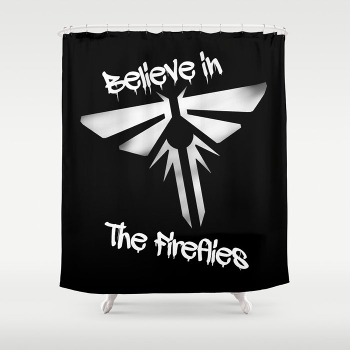 Believe In The Fireflies (The Last Of Us) Shower Curtain