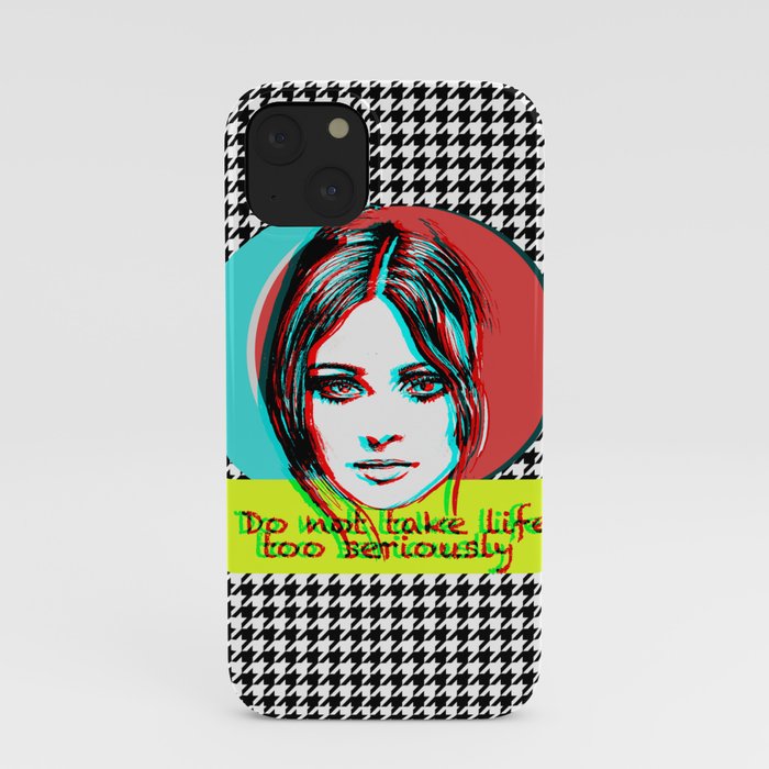 Do not take life too seriously iPhone Case
