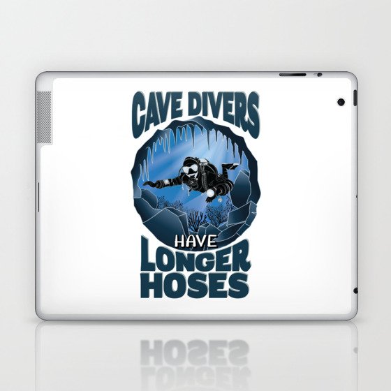 Cave Divers Have Longer Hoses - Funny Diving Laptop & iPad Skin