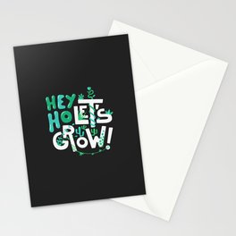 Hey ho ! Let's grow ! Stationery Cards