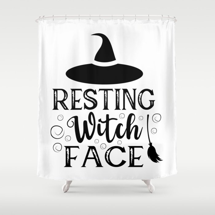 Resting Witch Face Funny Halloween Quote Shower Curtain