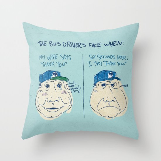 BUS DRIVER'S FACE Throw Pillow