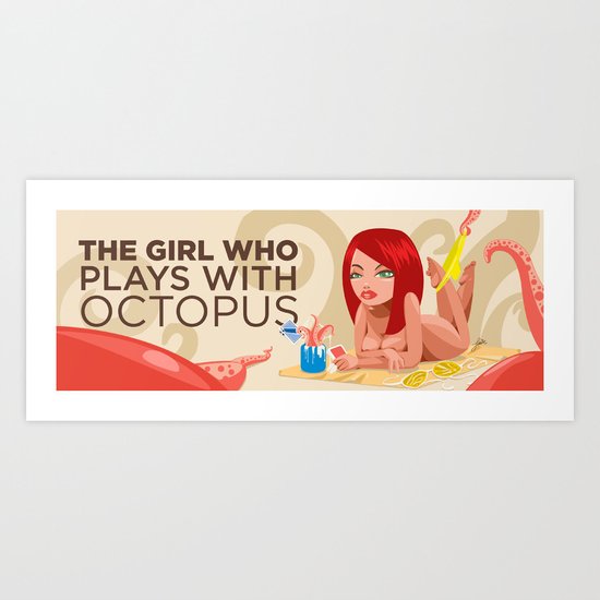 The Girl Who Plays With Octopus Art Print