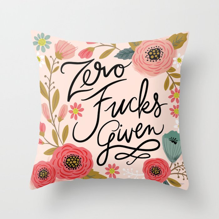 Pretty Swe*ry: Zero Fucks Given, in Pink Throw Pillow