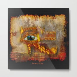 Desert Fire - Eye of Horus Metal Print | Middleeast, Eyeofhorus, Religion, Fire, Middlekingdom, Eyeofra, Digital, Burningeye, Graphic Design, Gods 
