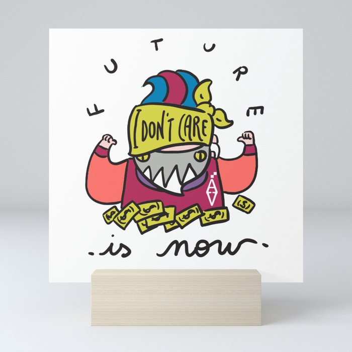 FUTURE IS NOW "I don't care"collection (3 of 3) Mini Art Print