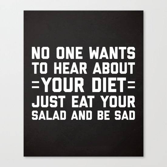 Your Diet Funny Quote Canvas Print