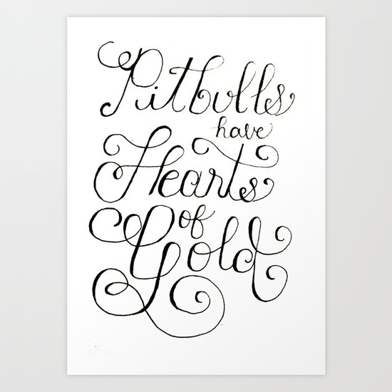 Pitbull quote - hand lettered Art Print