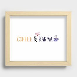 Coffee & Good Karma Recessed Framed Print