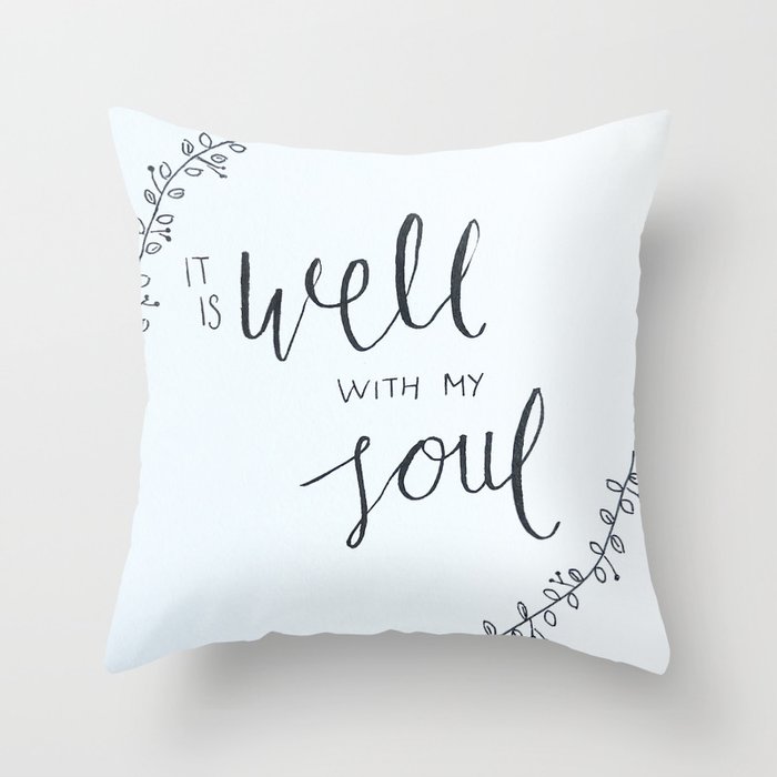 It Is Well With My Soul Throw Pillow