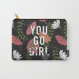 You Go Girl Carry-All Pouch