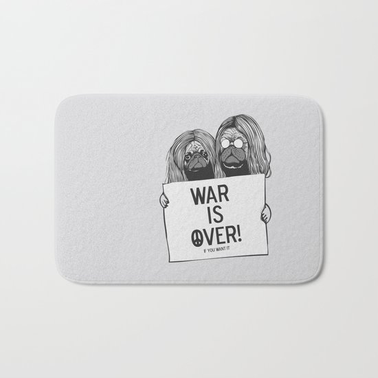 War is over Pugs Bath Mat