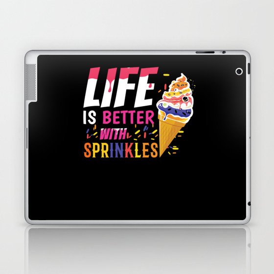 Life Better With Sprinkles Dessert Cream Scoop Laptop & iPad Skin