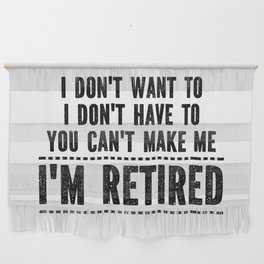 Funny Retirement Saying Wall Hanging