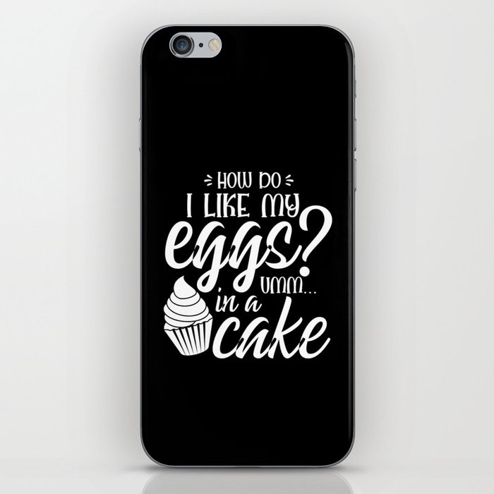 How Do I Like My Eggs Umm In A Cake Funny iPhone Skin