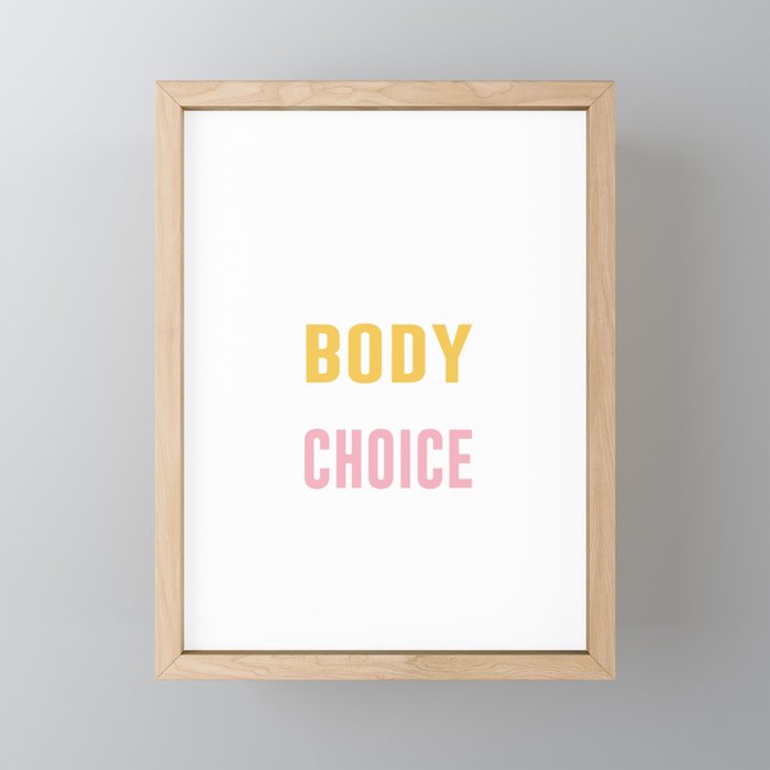 my body my choice Framed Mini Art Print