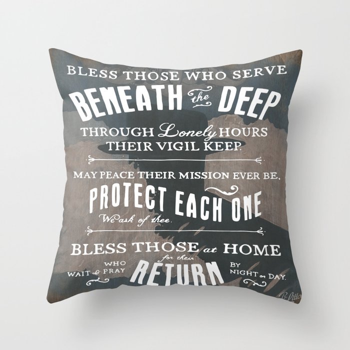 Bless Those Who Serve Beneath the Deep - The Submariner's Hymn Throw Pillow