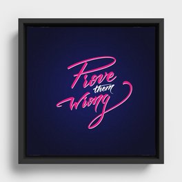 Prove them wrong Framed Canvas