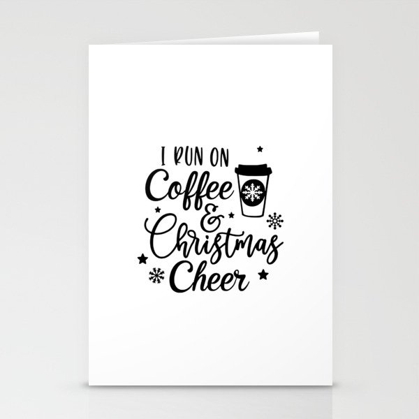 i run on coffee and christmas cheer Stationery Cards