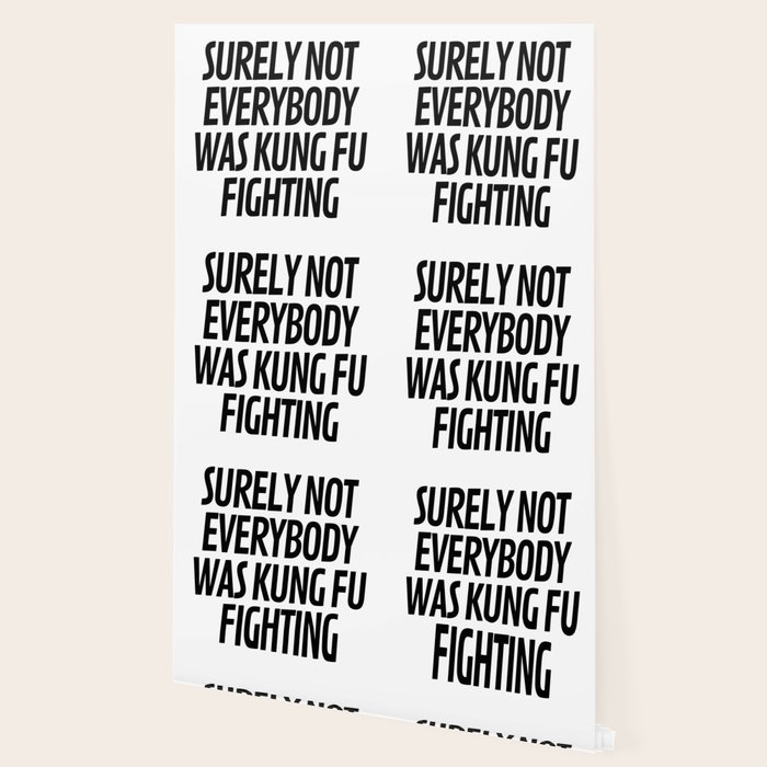surely not everybody was kung fu fighting wallpaper by creativeangel
