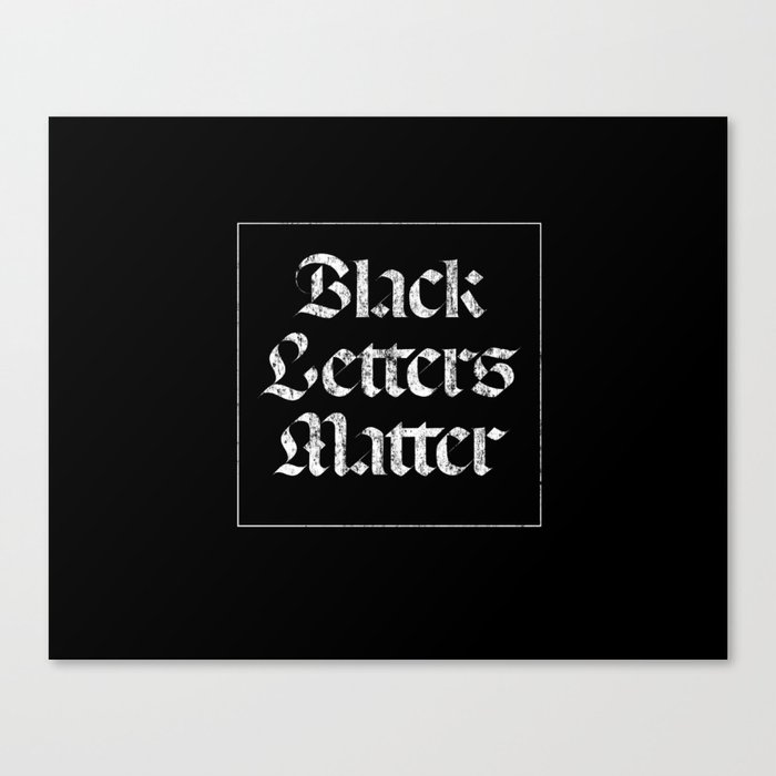 Black Letters Matter Canvas Print