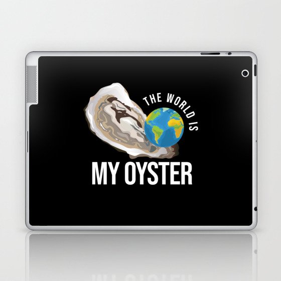 The World Is My Oyster Oyster Shell Laptop & iPad Skin