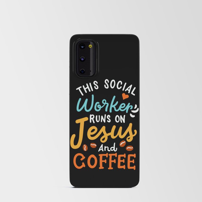 This Social Worker Runs On Jesus And Coffee Android Card Case