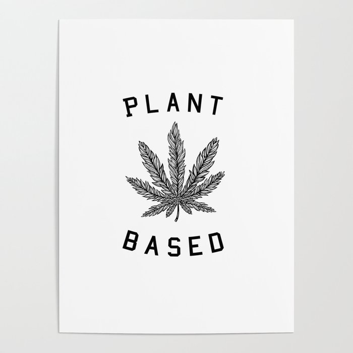 plant based marijuana leaf Poster