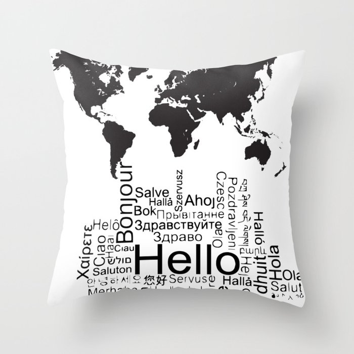 Say Hello in different languages world map ! Throw Pillow by