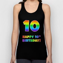 [ Thumbnail: HAPPY 10TH BIRTHDAY - Multicolored Rainbow Spectrum Gradient Tank Top ]
